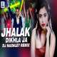 Jhalak Dikhla Jaa Reloaded (Remix) DJ Nashley