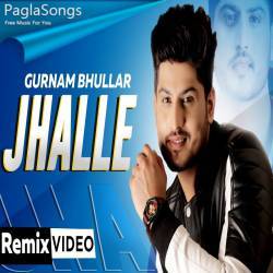 Jhalle (Dhol Mix) Gurnam Bhulla Remix By D Pee Gill Poster