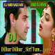 Dilbar Dilbar Sirf Tum (DJ Hard Bass Mix) DJ Golu BaBu