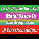 De Dhali De Daru Bali (Matal Dance Mix ) Dj Bikash