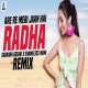 Are Re Re Meri Jaan Hai Radha (Remix) Saurabh Gosavi X Shameless Mani Poster