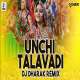 Unchi Talavadi (Remix) DJ Dharak Poster