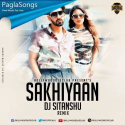 Sakhiyaan Remix Dj Sitanshu Poster