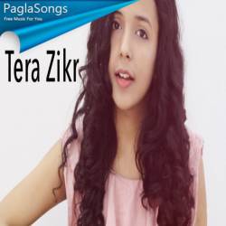 Tera Zikr - Darshan Raval - Female Cover Version Poster