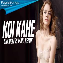 Koi Kahe (Remix) Shameless Mani Poster
