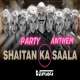Bala Bala Shaitan Ka Saala (Party Anthem Mix) DJ Upendra RaX 