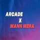 Arcade X Mann Mera Remix Poster