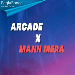 Arcade X Mann Mera Remix Poster