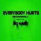 Everbody Hurts Poster