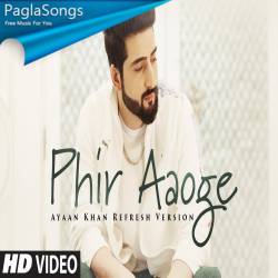 Phir Aaoge - Ayaan Khan Poster