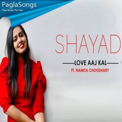 Shayad (Female Cover) Namita Choudhary Poster