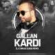 Gallan Kardi (Remix)   DJ Chirag Dubai
