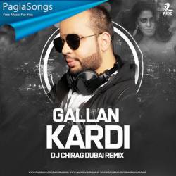 Gallan Kardi (Remix)   DJ Chirag Dubai Poster
