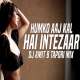 Humko Aaj Kal Hai Intezaar (Tapori Mix)   DJ Amit B