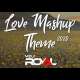 Love Mashup Theme 2020   VDj Royal X Harnish Poster
