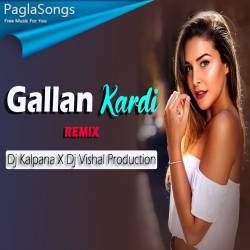 Gallan Kardi Remix   Dj Kalpana X Dj Vishal Poster