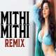 Mithi Mithi Remix   DJ Mudit Gulati Poster