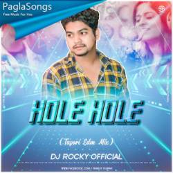 Hole Hole (Tapori Edm Mix) Dj Rocky Official Poster