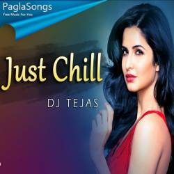 Just Chill Remix - DJ Tejas Poster