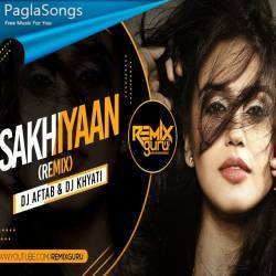 Sakhiyaan Remix - DJ Aftab Poster