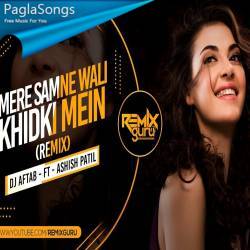 Mere Samne Wali Khidki Mein (Remix) DJ Aftab Ft Ashish Patil Poster