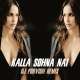Kalla Sohna Nai (Remix) - DJ Purvish Poster