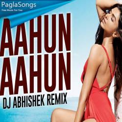 Aahun Aahun (Remix) - DJ Abhishek Poster