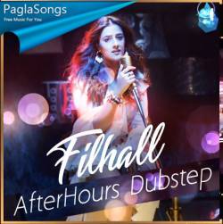 Filhaal - Remix (Dubstep Mix) Cover AfterHours Remix Poster