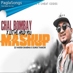 Chal Bombay x Let me Hold you Mashup   Dj Harsh Sharma Poster