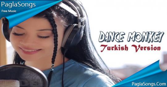 Dance Monkey Turkish Version Tugce Hasimoglu Mp3 Song Download