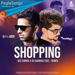 Shopping (Remix) - DJ Dee Arora X DJ Vaibhav Poster