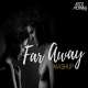 Far Away Mashup (Aaj Bhi Chillout Remix)   Aftermorning