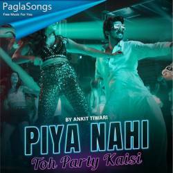 Piya Nahi Toh Party Kaisi Poster