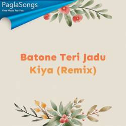 Batone Teri Jadu Kiya Remix Poster