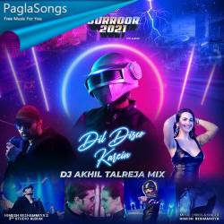 Dil Disco Karein Remix - DJ Akhil Talreja Poster