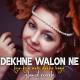 Dekhne Walon Ne (Slowed Reverb) Poster