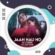 Jaan Hau Ho (LoFi Mix)