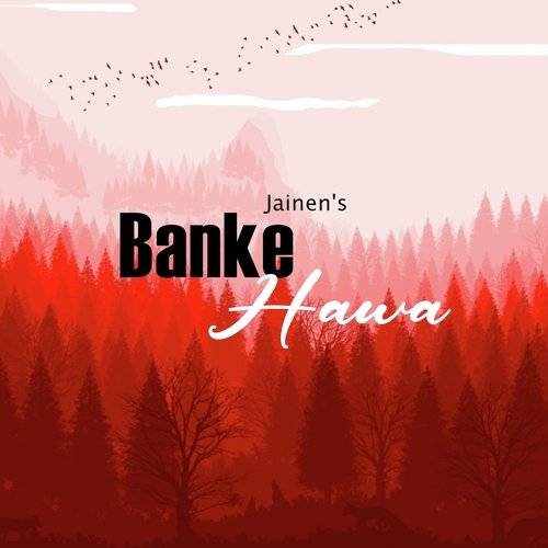 Banke Hawa - Jainen Poster