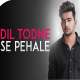 Dil Todne Se Pehle Remix   Muzik K