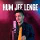 Hum Jee Lenge - Unplugged Cover Poster