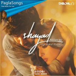 Shayad (Bootleg Mix) Dj Sahil Remix Poster