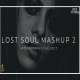 Lost Soul Mashup 2 (Chillout Mix) Aftermorning