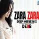Zara Zara (Deep House Mix) - DEBB Poster