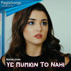 Ye mumkin to nahi song download mp3