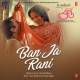 Ban Ja Rani Poster