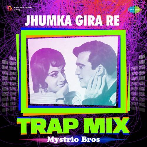 Jhumka Gira Re (Trap Mix) Poster