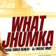 What Jhumka (Dhol Rider Remix)