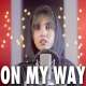 On My Way Cover