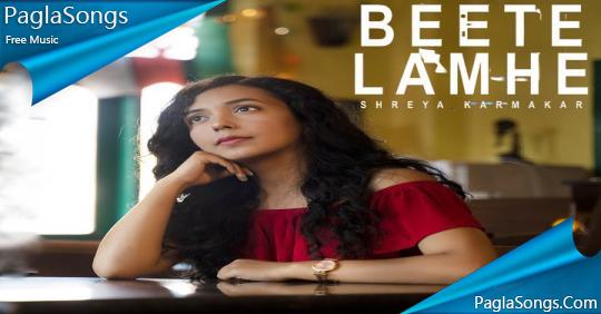 Beete Lamhe - Shreya Karmakar Mp3 Song Download 320Kbps | PaglaSongs