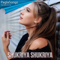 shukriya shukriya mere piya mp3 free download